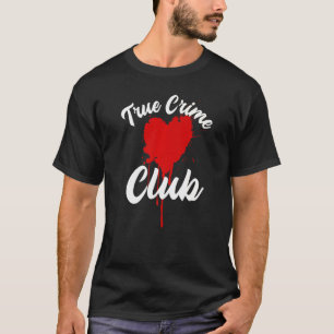 T-shirt Club True Crime