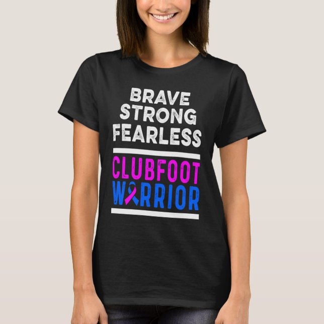 T-shirt Clubfoot Awareness Warrior Brave CTEV TEV Survivor (Devant)