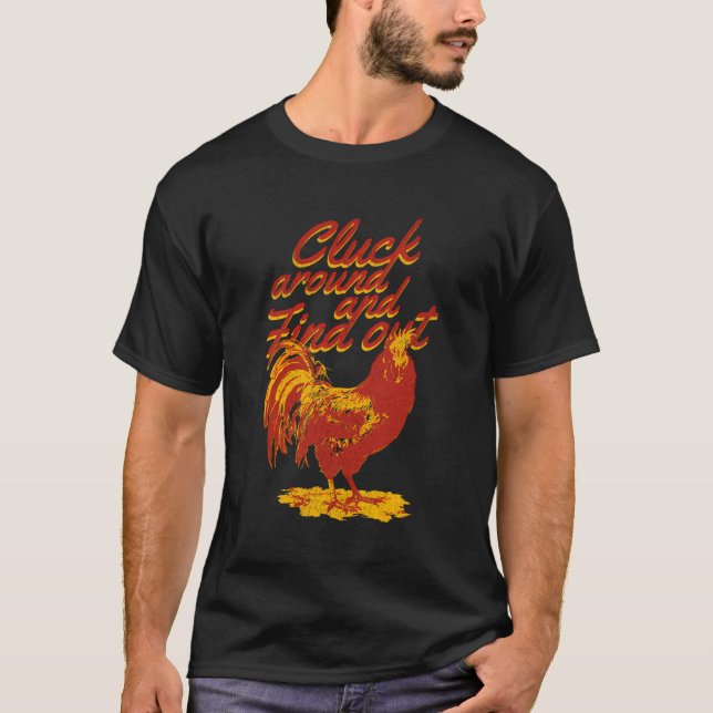 T-shirt Cluck Around Découvrez Funny Sarcastic Rooster Chi (Devant)