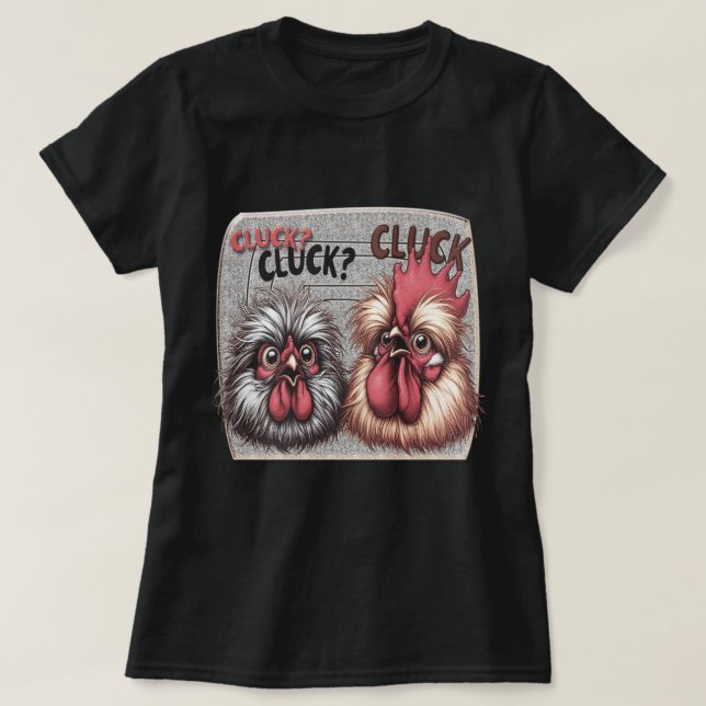 T-shirt Cluck Cluck Cluck Cluck Cluck (Design devant)