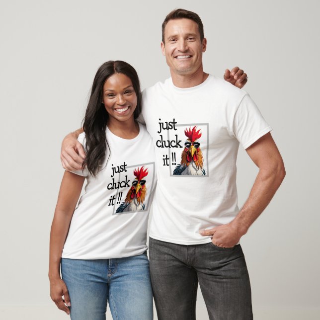 T-shirt Cluck it, Humour de coq chicken Pun (Unisexe)