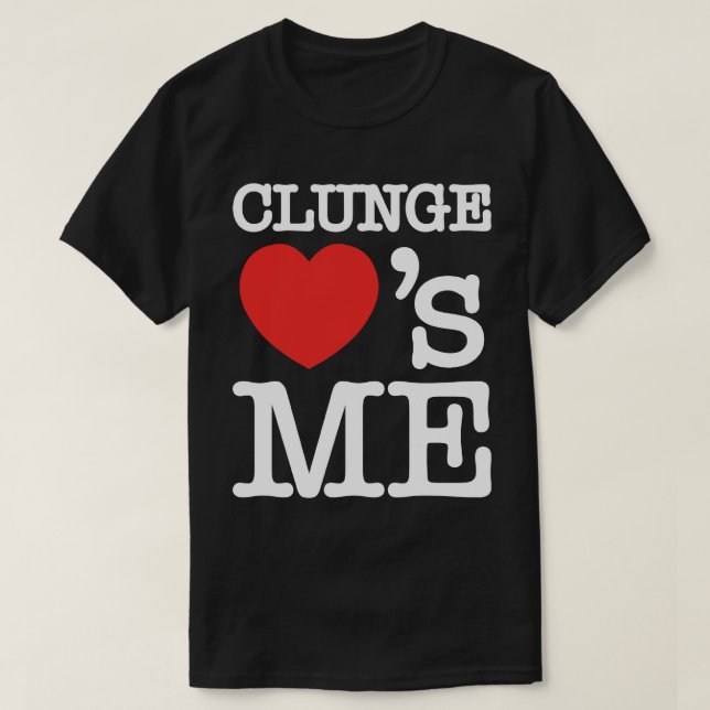 T-shirt CLUNGE LOVE's ME (Design devant)