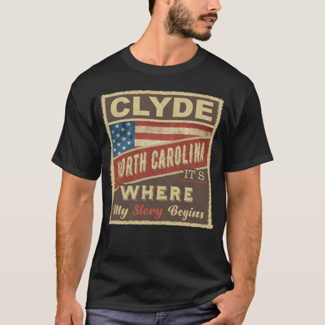 T-shirt CLYDE, NC C'est là que commence mon histoire (Devant)