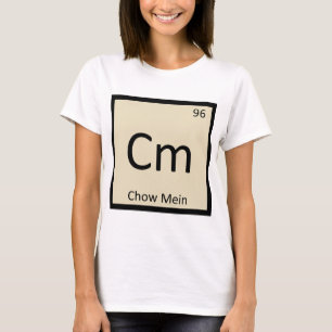 T-shirt Cm - Chow Mein chinois Tableau périodique de chimi