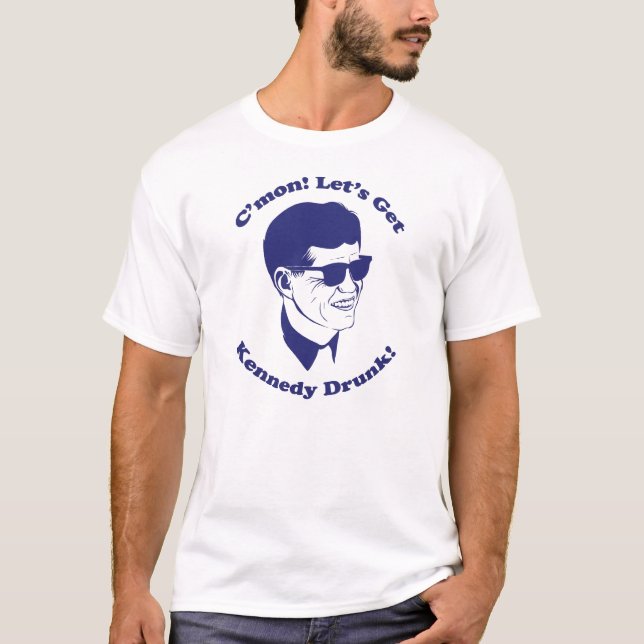 T-shirt C'mon obtenons Kennedy bu ! (Devant)