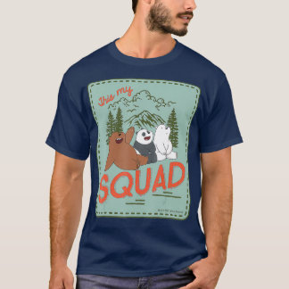 T-shirt CN We Bar bears This My Squad