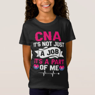 T-Shirt CNA ce n'est pas juste un travail, c'est une parti