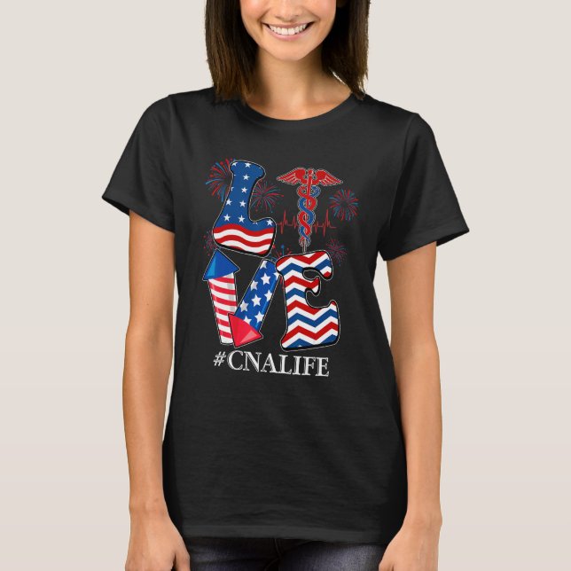 T-shirt CNA Certified Nursing Assistant LOVE 4th of july U (Devant)