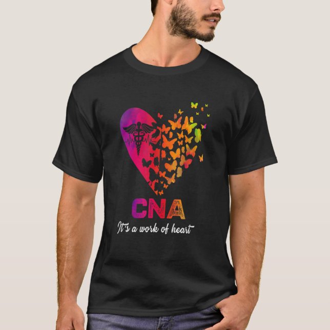 T-shirt CNA It's a work of heart Nurse  Certified Nurses A (Devant)