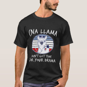 T-shirt CNA Lama N'a Pas le Temps pour Votre Drame CNA La