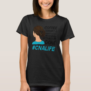 T-shirt CNA Life Coffee Scrubs Gants en caoutchouc Infirmi