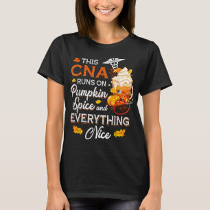 T-shirt CNA Nurse Runs On Pumpkin Spice Everything Thanksg