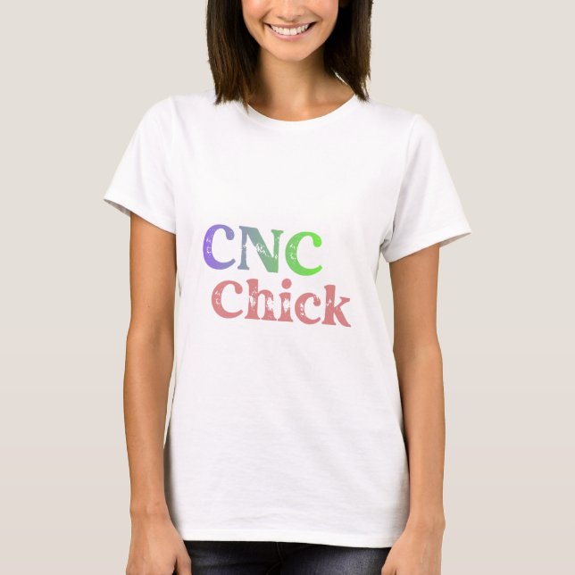 T-shirt CNC Chick (Devant)