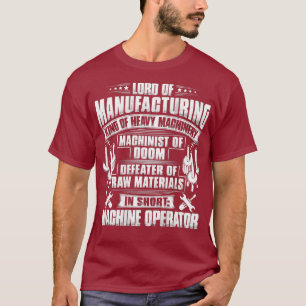 T-shirt CNC Machinist Lord De La Machine De Fabrication