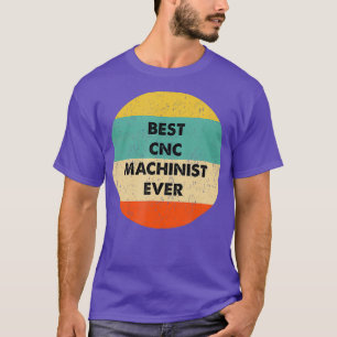 T-shirt Cnc Machinist Meilleur Machiniste Cnc