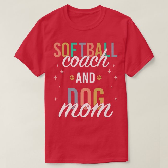T-shirt Coach de softball et maman de chien (Design devant)