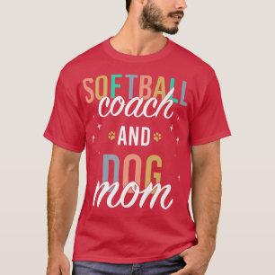 T-shirt Coach de softball et maman de chien