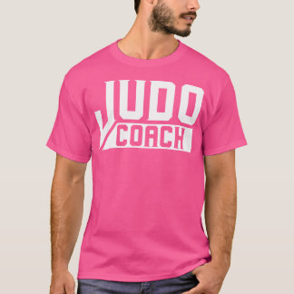 T-shirt Coach Judo Fighter Judoka Judoist Martial Arts