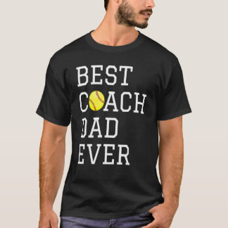 T-shirt Coaching Best Softball Coach Dad Ever Father Day