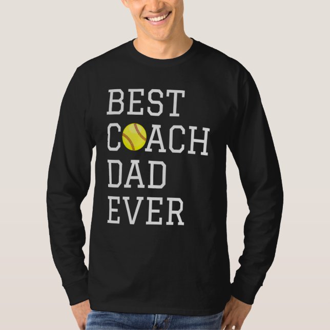 T-shirt Coaching  Best Softball Coach Dad Ever Father Day  (Devant)