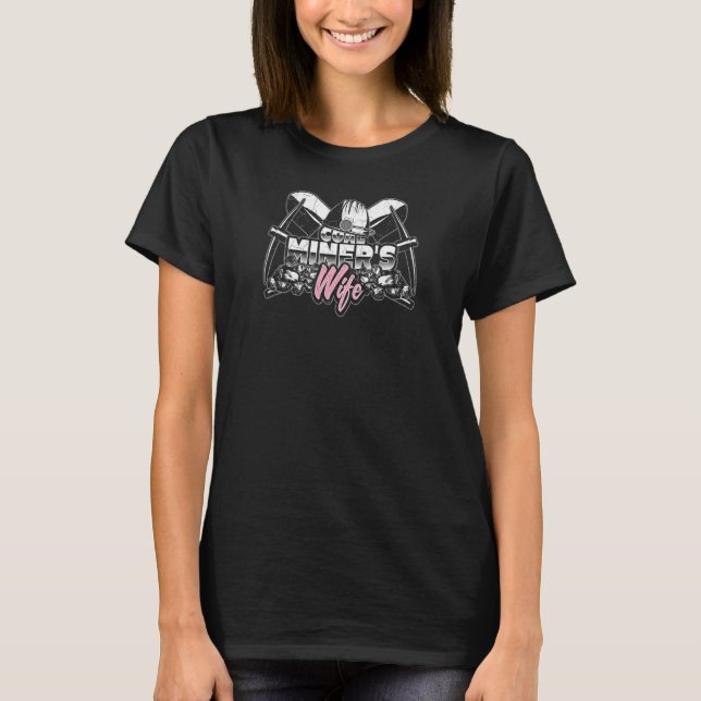 T-shirt Coal Miners Wife (Devant)