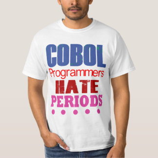 T-shirt Cobol Programmers Hate Periods 