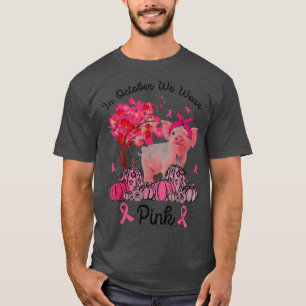 T-shirt Cochon De Poumon En Octobre Nous Portons Le Cancer