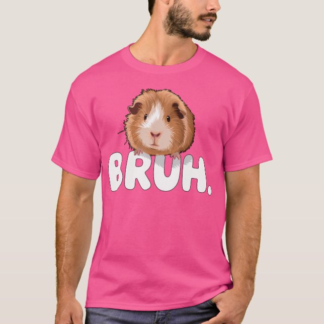T-shirt Cochon d'Inde Bruh (Devant)