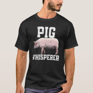 T-shirt Cochon Whisperer Agriculteur Animaux d'élevage Ani