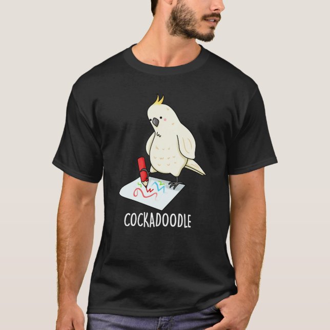 T-shirt Cockadoodle amusant Cockatoo Pun Dark BG (Devant)