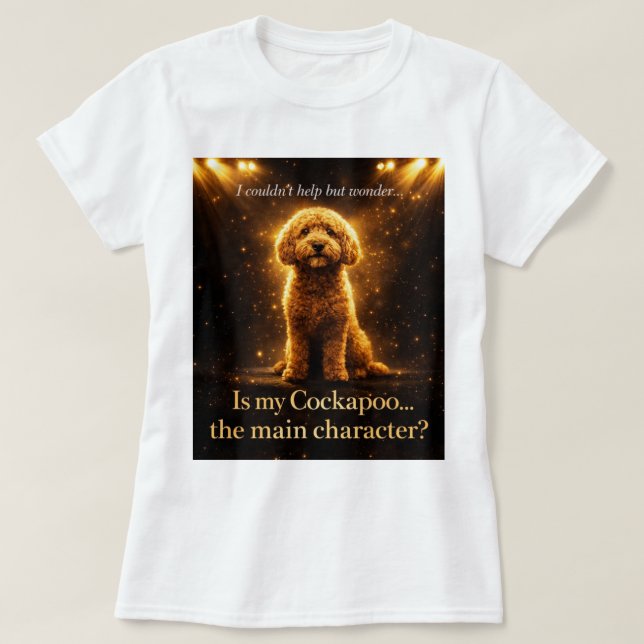 T-shirt Cockapoo Main Character Shirt Funny Dog Lover Gift (Design devant)
