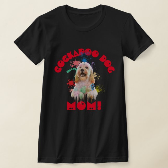 T-shirt Cockapoo Maman Amoureux des chiens Meilleur Chien  (Poser)