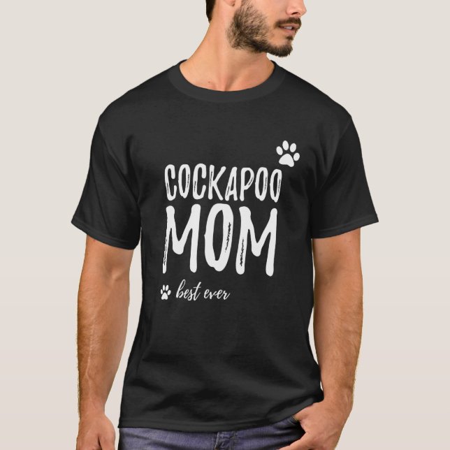 T-shirt Cockapoo Mom Best Ever Cockapoo Chien Gif (Devant)