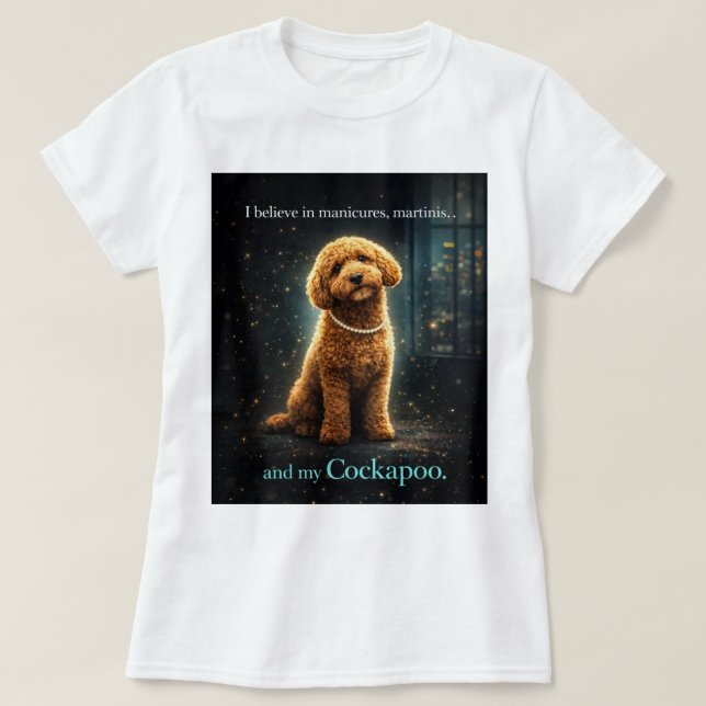 T-shirt Cockapoo Quote Shirt | Elegant Dog Lover Gift (Design devant)