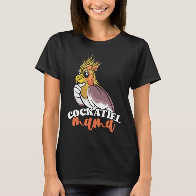 T-shirt Cockatiel Mama Cute Bird Mom for Parrot Owners (Devant)