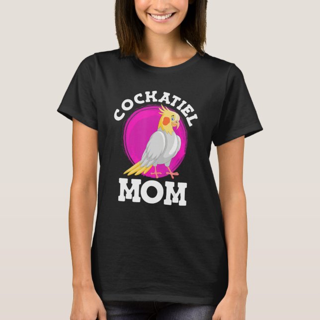T-shirt Cockatiel Mom Bird  Parakeets Mommy Bird Women (Devant)