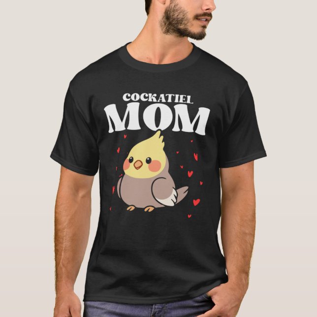 T-shirt Cockatiel Mom Mother Bird Ornithology Mother s Day (Devant)