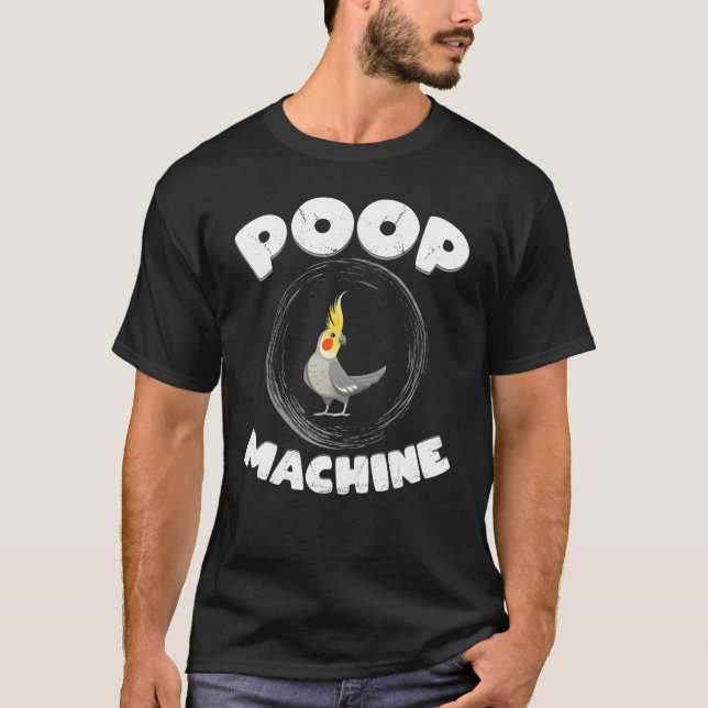 T-shirt Cockatiel Parrot Oiseau Poop Machine Style de vie (Devant)