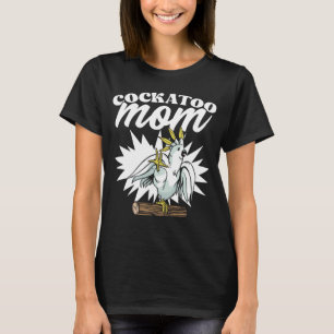 T-shirt Cockatoo Maman drôle Chanter l'oiseau pour les ama