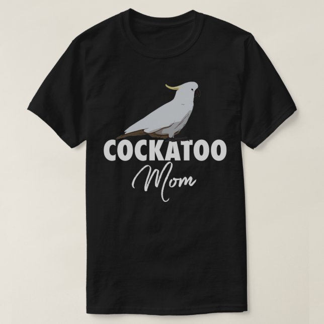 T-shirt Cockatoo Maman Parrot Cockatoo Cadeau (Design devant)