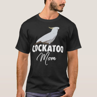 T-shirt Cockatoo Maman Parrot Cockatoo Cadeau