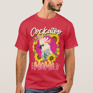 T-shirt Cockatoo Maman Parrot Oiseau Parrots Perroquets Co