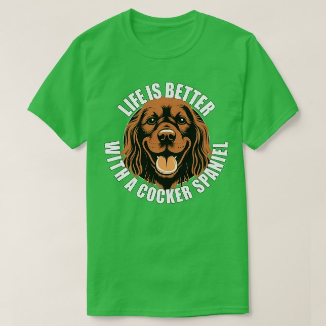 T-shirt Cocker La Vie Espagnole est meilleure avec un Chie (Design devant)