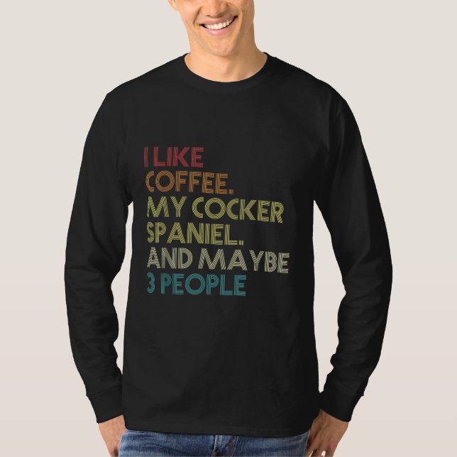 T-shirt Cocker Spaniel Chien propriétaire Citation Vinta (Devant)