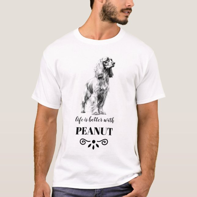 T-shirt Cocker Spaniel Life est meilleur avec Custom Dog N (Devant)