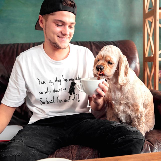 T-shirt Cocker Spaniel Mon chien a de l'anxiété Ouah OFF  (Créateur téléchargé)