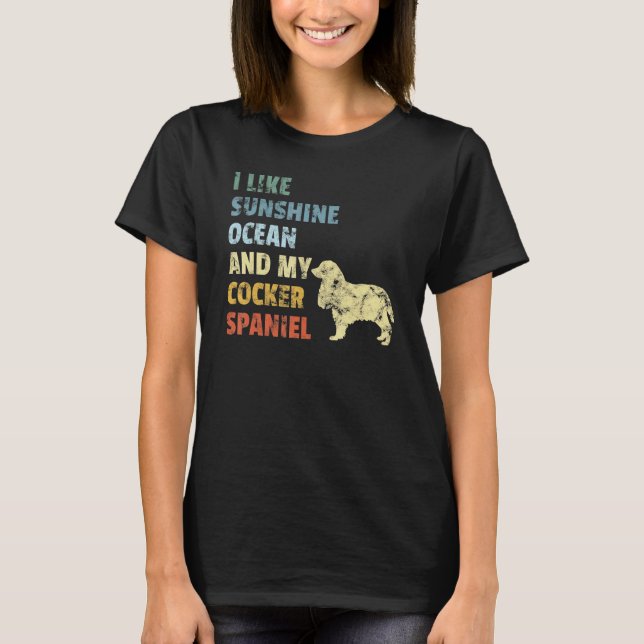 T-shirt Cocker Spaniel Ocean Sunshine Sun Chien Propriétai (Devant)