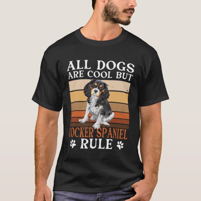 T-shirt Cocker Spaniel Propriétaire Tous Les Chiens Sont C (Devant)