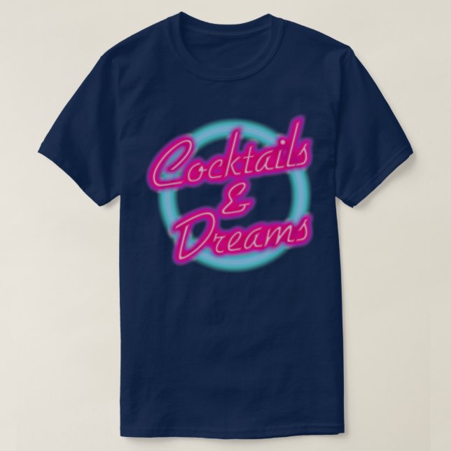 T-SHIRT COCKTAILS AND DREAMS (Design devant)