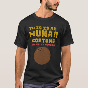 T-shirt Cocotier C'est mon costume humain Je suis vraiment